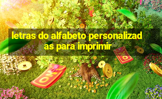 letras do alfabeto personalizadas para imprimir