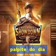 palpite do dia para hoje