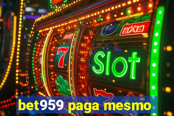 bet959 paga mesmo