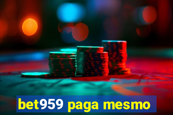 bet959 paga mesmo