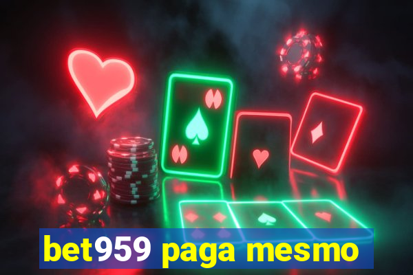 bet959 paga mesmo