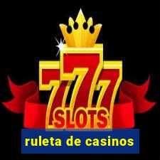 ruleta de casinos