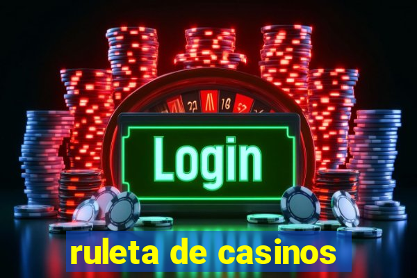 ruleta de casinos