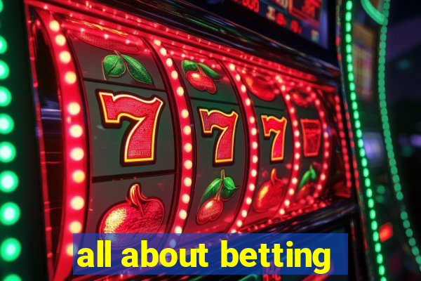 all about betting