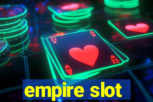 empire slot