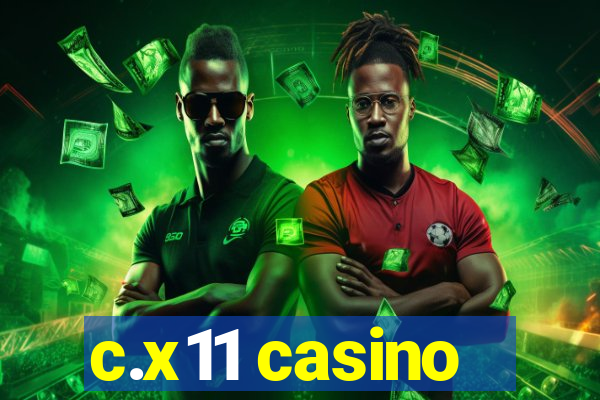 c.x11 casino