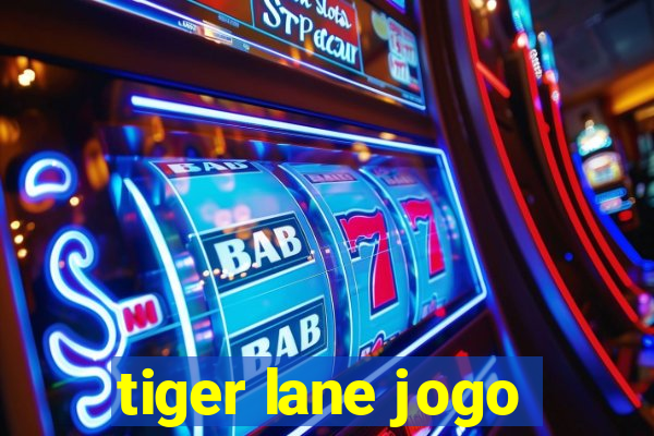 tiger lane jogo