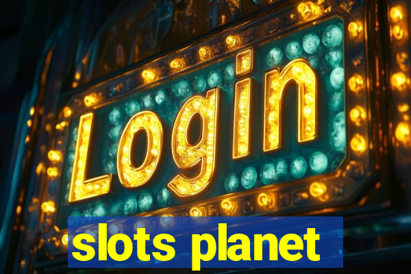 slots planet