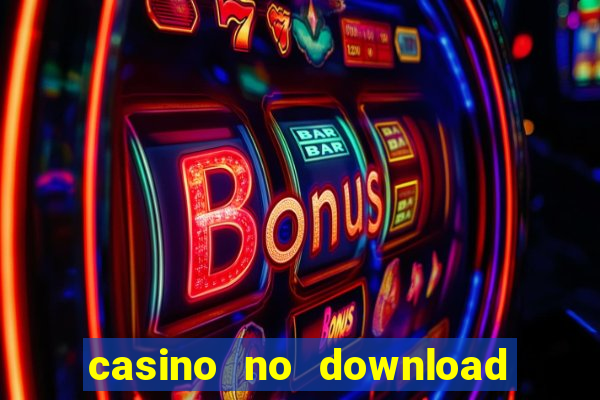 casino no download free slots