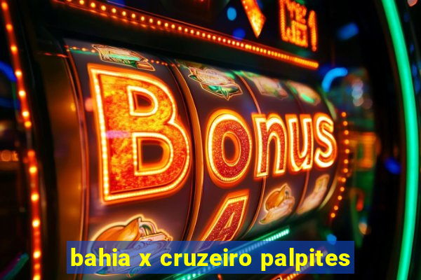 bahia x cruzeiro palpites