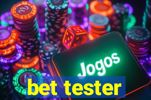 bet tester