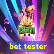 bet tester