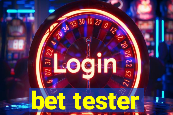 bet tester