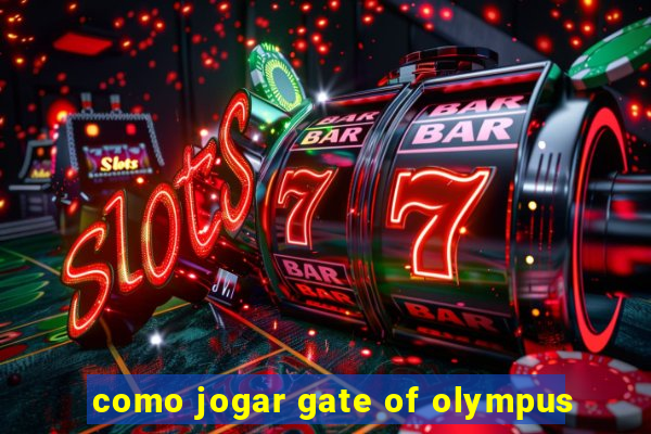 como jogar gate of olympus