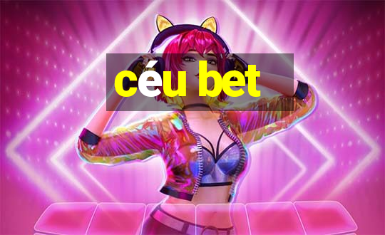 céu bet