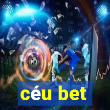 céu bet