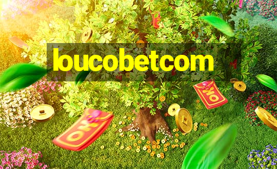 loucobetcom