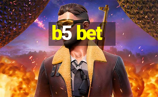 b5 bet