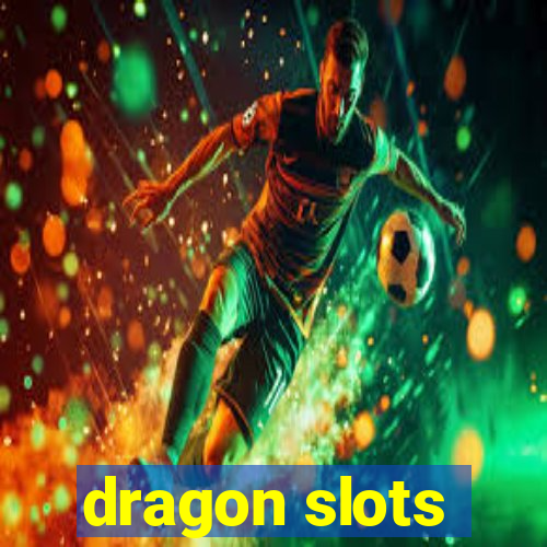 dragon slots