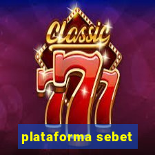 plataforma sebet