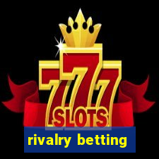 rivalry betting