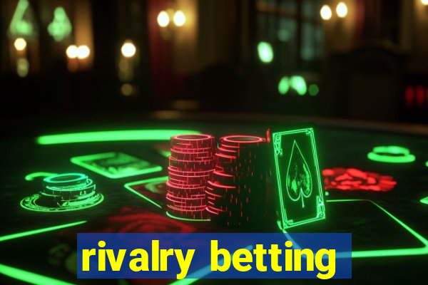 rivalry betting