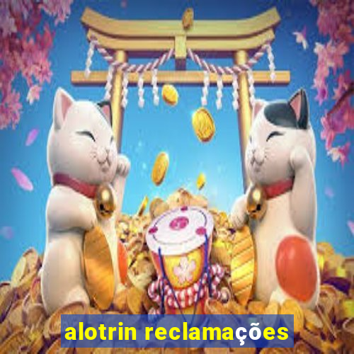 alotrin reclamações