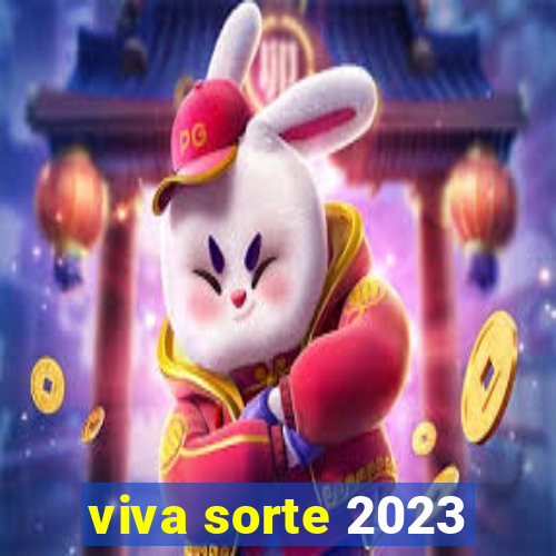 viva sorte 2023