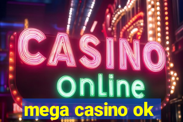 mega casino ok