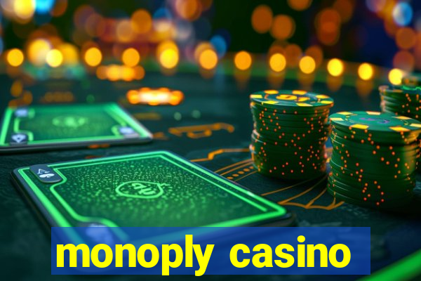 monoply casino