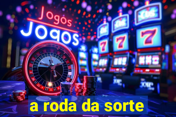 a roda da sorte