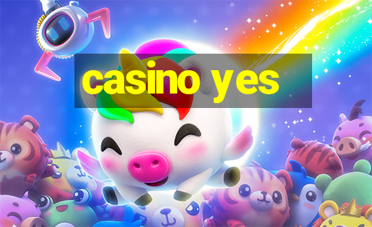 casino yes