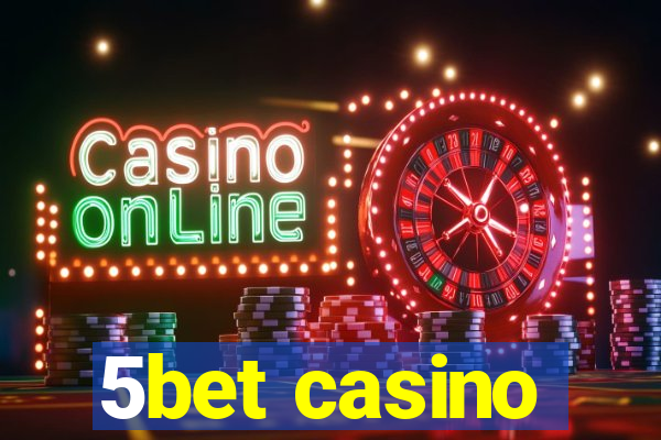 5bet casino