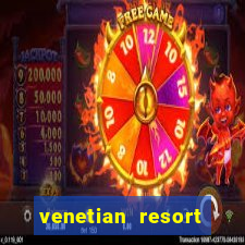 venetian resort hotel & casino