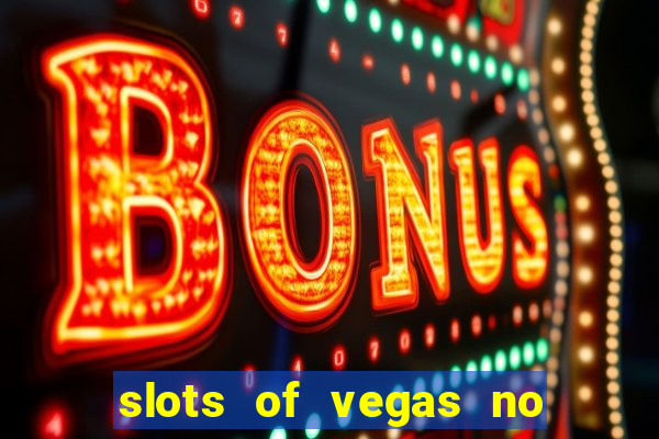 slots of vegas no deposit code