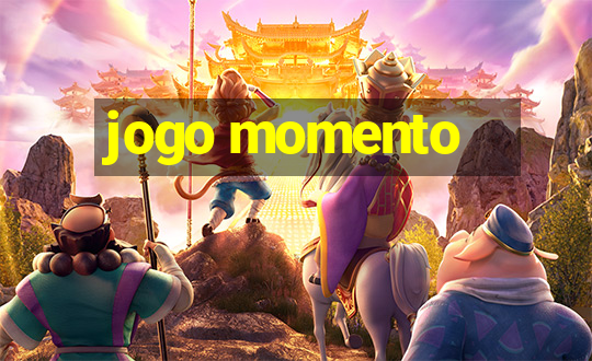 jogo momento