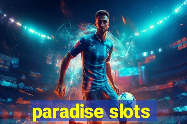 paradise slots