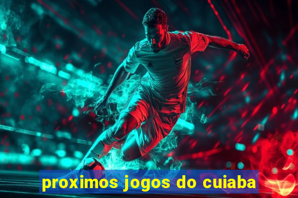 proximos jogos do cuiaba