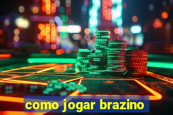 como jogar brazino