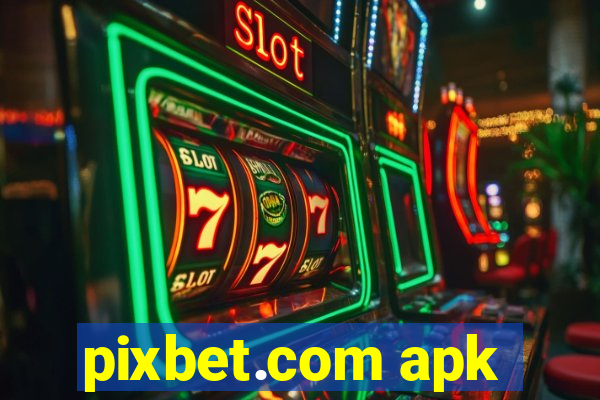 pixbet.com apk