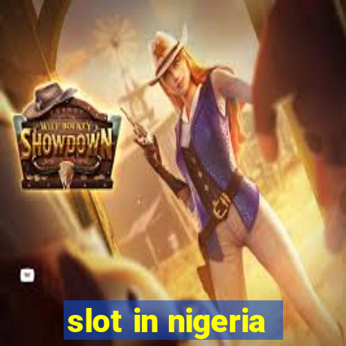 slot in nigeria