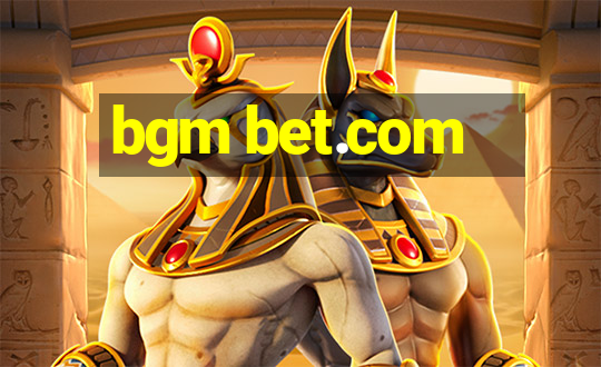 bgm bet.com