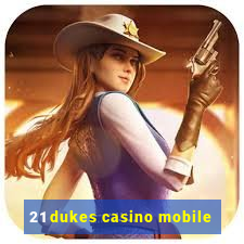 21 dukes casino mobile