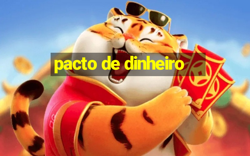 pacto de dinheiro