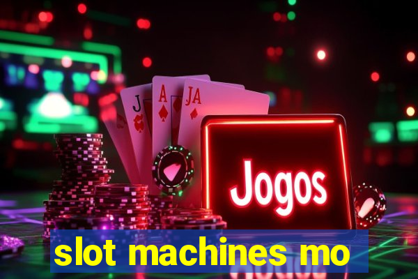 slot machines mo