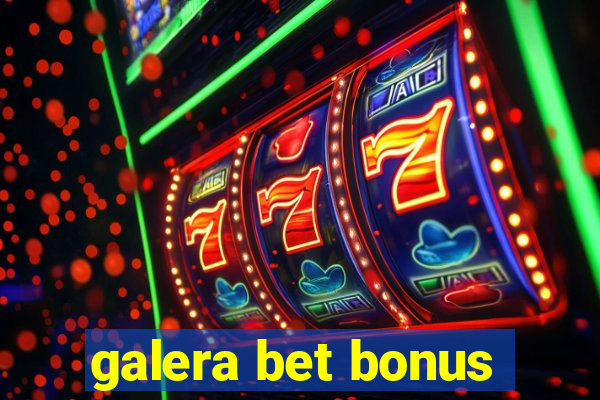 galera bet bonus