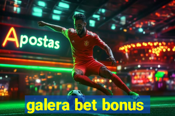 galera bet bonus