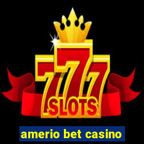 amerio bet casino