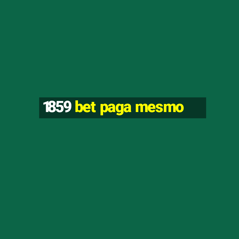 1859 bet paga mesmo