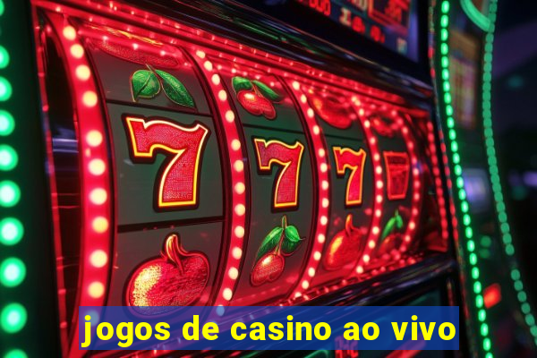 jogos de casino ao vivo